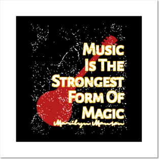 Music Is The Strongest Form Of Magic Posters and Art